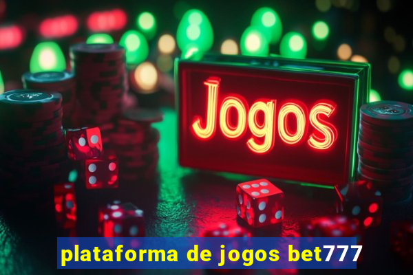 plataforma de jogos bet777